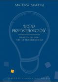 Wolna przedsiębiorczość. Podręcznik