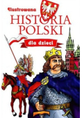 Ilustrowana historia Polski dla dzieci