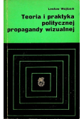 Teoria i praktyka politycznej propagandy wizualnej
