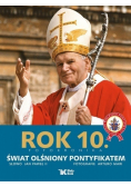 Rok 10  Świat olśniony pontyfikatem