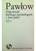 Odpowiedź fizjologa psychologom i inne  prace