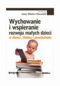 Wychowanie i wspieranie rozwoju małych dzieci w domu, żłobku i przedszkolu