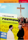 Rozmowy Część 2 Spotkania i przeżycia w Medziugorju