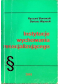 Instytucje wychowania resocjalizującego