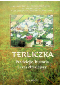 Terliczka Pradzieje, historia i czas dzisiejszy