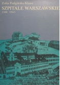 Szpitale Warszawskie 1388-1945