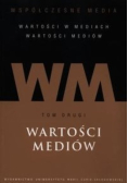 Wspołczesne media Tom 2 Wartości mediów