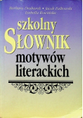 Szkolny słownik motywów literackich