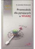Przewodnik dla pytających o wiarę