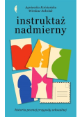 Instruktaż nadmierny. Historia pewnej przygody seksualnej