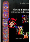 Święty Ludwik witrażowa wędrówka