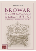 Browar w Górze Ropczyckiej w latach 1875–1921