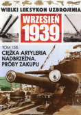 Wielki Leksykon Uzbrojenia Wrzesień 1939 Tom 158