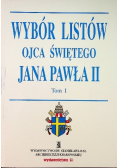 Wybór listów Ojca Świętego Jana Pawła II Tom I