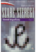 Szare szeregi Tom 1 Słownik biograficzny