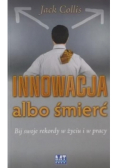 Innowacja albo śmierć