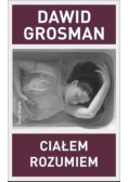 Ciałem rozumiem