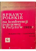 Sprawy Polskie na konferencji pokojowej w Paryżu w 1919 r. Tom III
