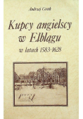 Kupcy angielscy w Elblągu w latach 1583 - 1628
