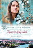 Siostry z ulicy Wiśniowej zawsze będę obok Tom 3
