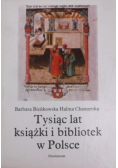 Tysiąc lat książki i bibliotek w Polsce