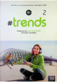 Trends Klasa 2 Podręcznik do języka niemieckiego dla liceów i techników Poziom A1+