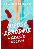 Miłość i zbrodnie w czasie wolnym