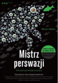 Mistrz perswazji 500 zasad psychologii sprzedaży