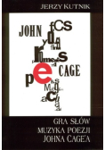 Gra słów. Muzyka poezji Johna Cage'a