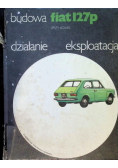 Fiat 127p Budowa Działanie eksploatacja