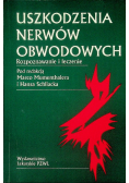 Uszkodzenia nerwów obwodowych Rozpoznanie i leczenie