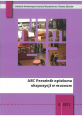 ABC Poradnik opiekuna ekspozycji w muzeum