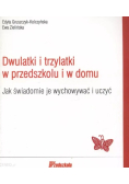 Dwulatki i trzylatki w przedszkolu i domu