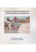 Szczecina na starych widokówkach Część 2 Budynki i pomniki