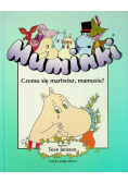 Muminki. Czemu się martwisz, mamusiu?