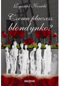 Czemu płaczesz blondynko?