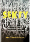 Sekty. Uwodziciele tłumów, fanatyczni wyznawcy i mechanizmy manipulacji