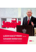 Lech Kaczyński Człowiek Solidarności  1949-2010 Lech Kaczyński (1949-2010). Man of Solidarity