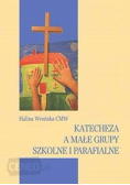 Katecheza a małe grupy szkolne i  parafialne
