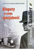 Kłopoty to moja specjalność