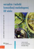 Narzędzia i techniki komunikacji marketingowej XXI wieku