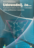 Udowodnij że Przykładowe zadania maturalne z matematyki Zakres podstawowy i rozszerzony
