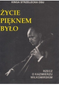 Życie pięknem było