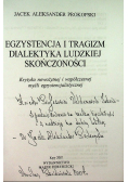 Egzystencja i tragizm. Dialektyka ludzkiej skończoności