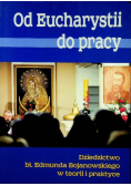 Od Eucharystii do pracy