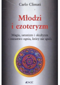 Młodzi i ezoteryzm Magia satanizm i okultyzm - oszustwo ognia który nie spala