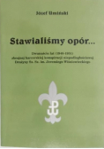 Stawialiśmy opór