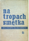 Na tropach Smętka