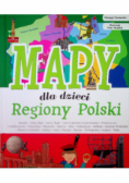 Regiony Polski Mapy dla dzieci