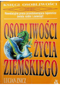 Osobliwości życia ziemskiego